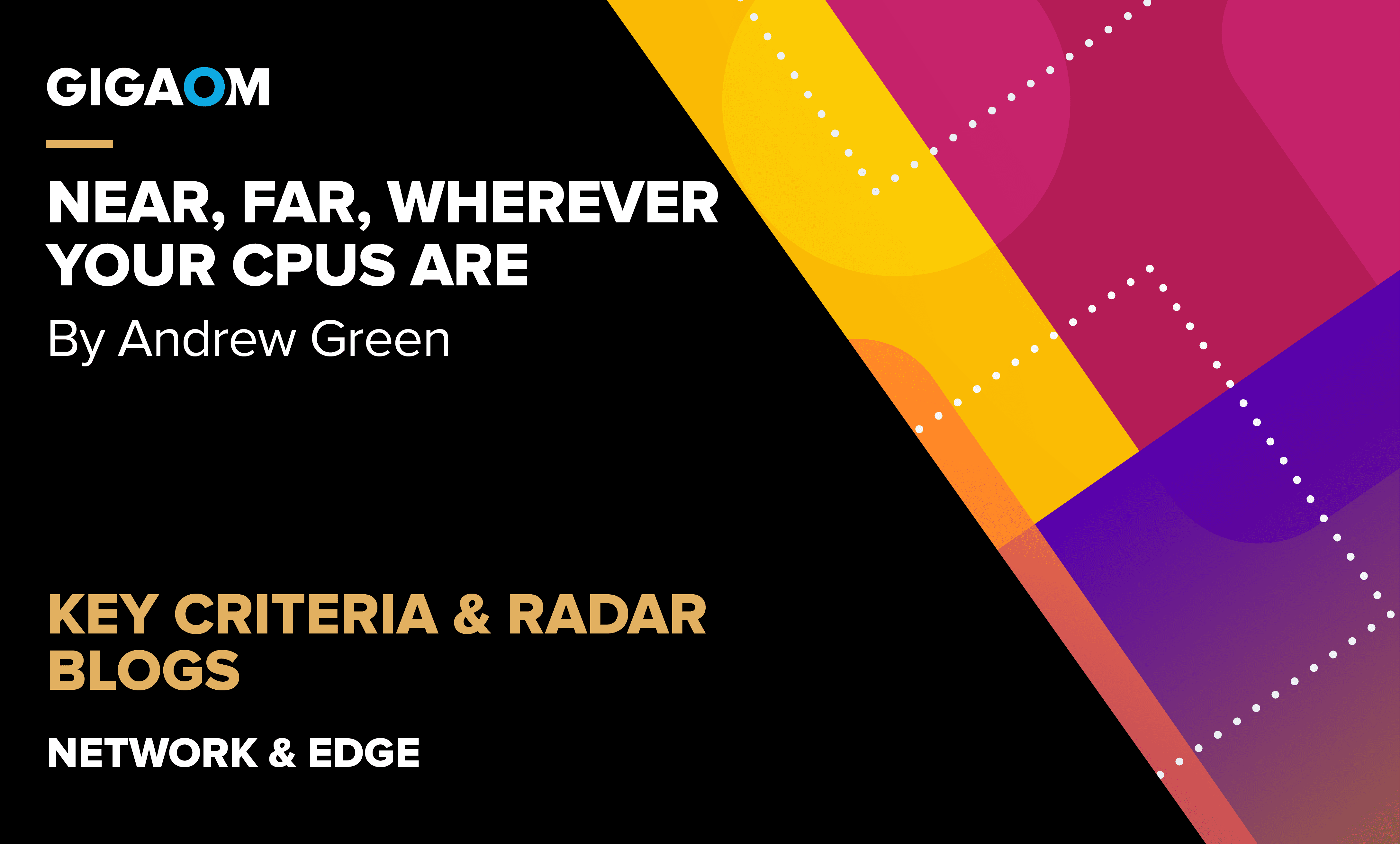 near,-far,-wherever-your-cpus-are